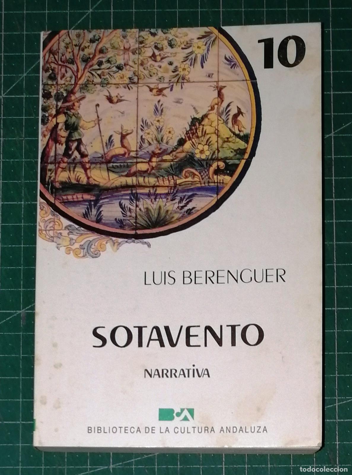 Libros de segunda mano: SOTAVENTO (Biblioteca de la Cultura Andaluza; 10. Narrativa) / Luis Berenguer. - Editoriales Andaluz