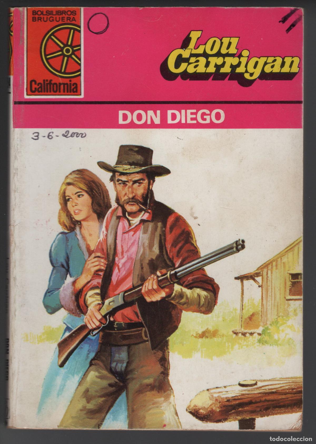 Libros de segunda mano: CALIFORNIA 1294 - DON DIEGO - LOU CARRIGAN - BOLSILIBRO BRUGUERA