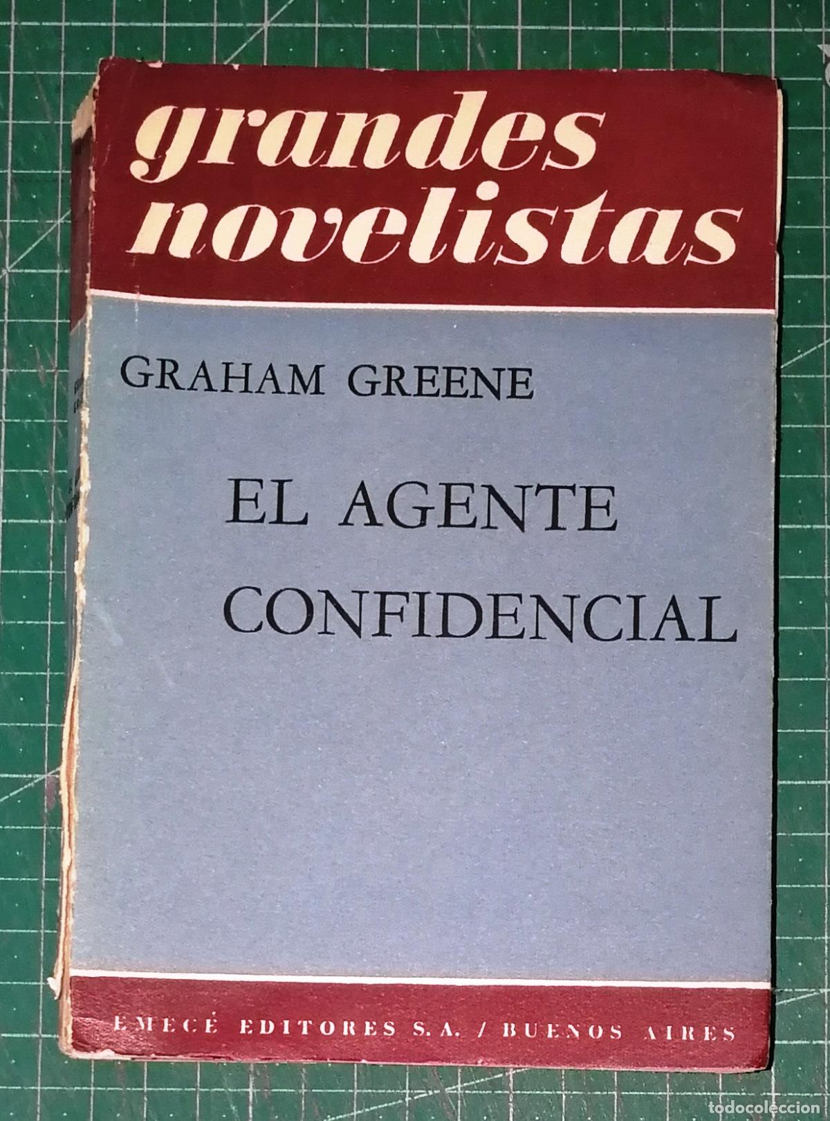 Libros de segunda mano: EL AGENTE CONFIDENCIAL (Grandes Novelistas) / Graham Greene. - 2&ordf; imp. - Emec&eacute; Editores, 1956