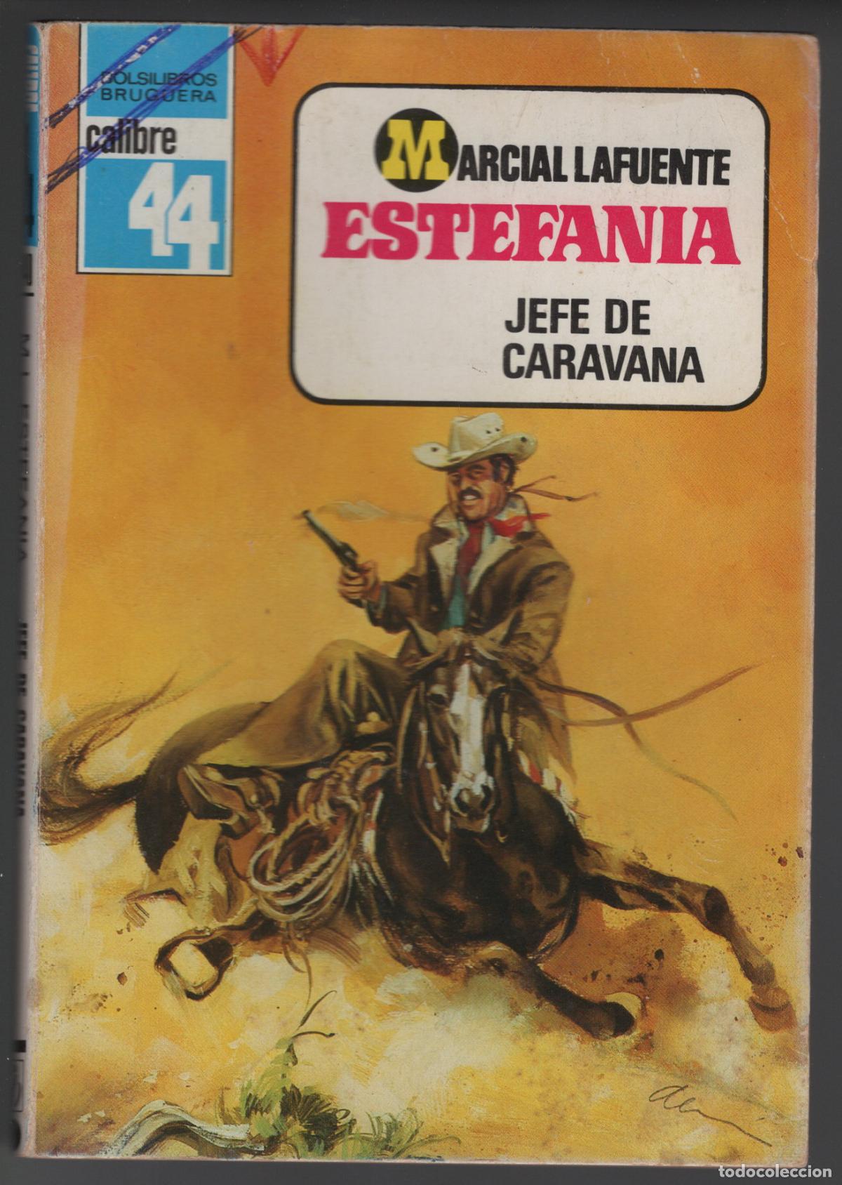 Libros de segunda mano: CALIBRE 44 N&ordm; 640 - JEFE DE CARAVANA - ESTEFANIA - BOLSILIBRO BRUGUERA