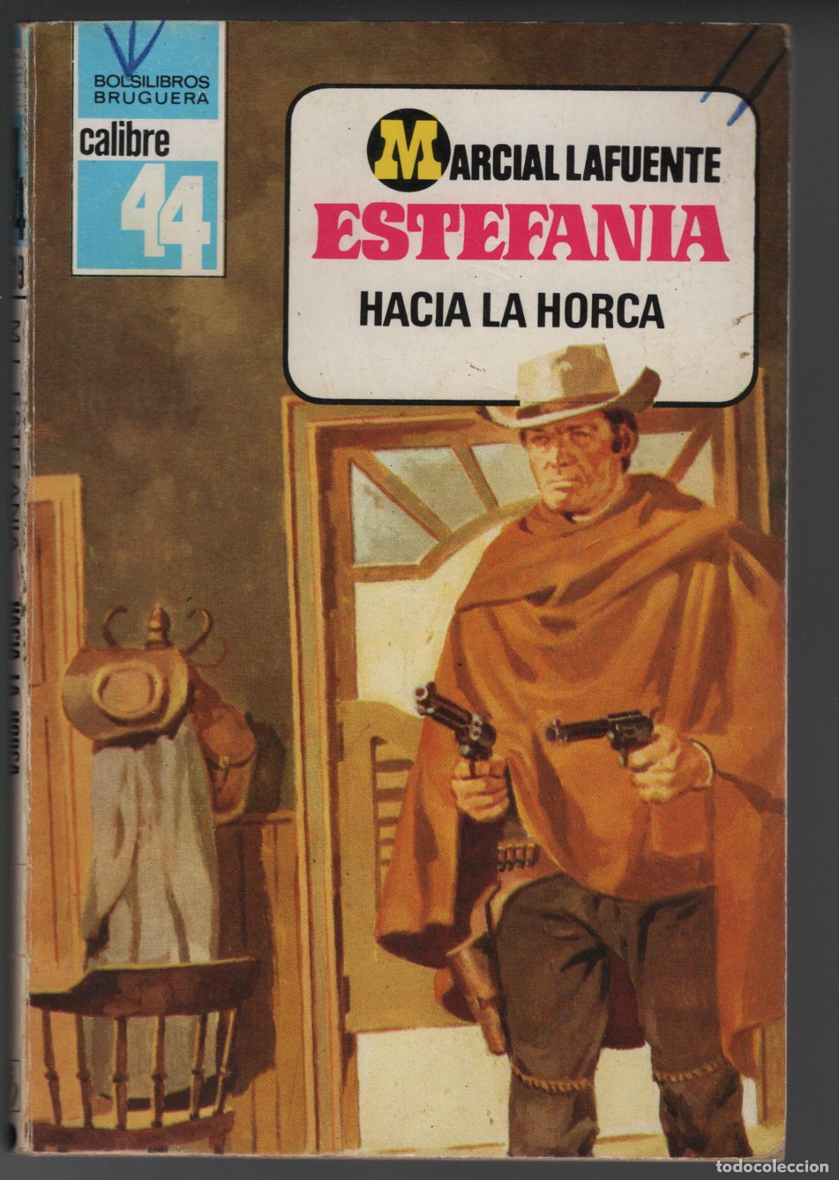 Libros de segunda mano: CALIBRE 44 N&ordm; 619 - HACIA LA HORCA - ESTEFANIA - BOLSILIBRO BRUGUERA