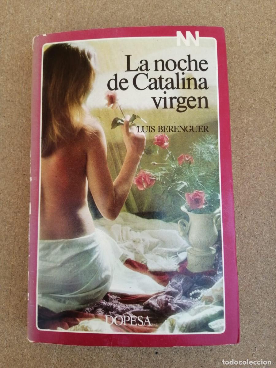 Libros de segunda mano: LA NOCHE DE CATALINA VIRGEN (LUIS BERENGUER)