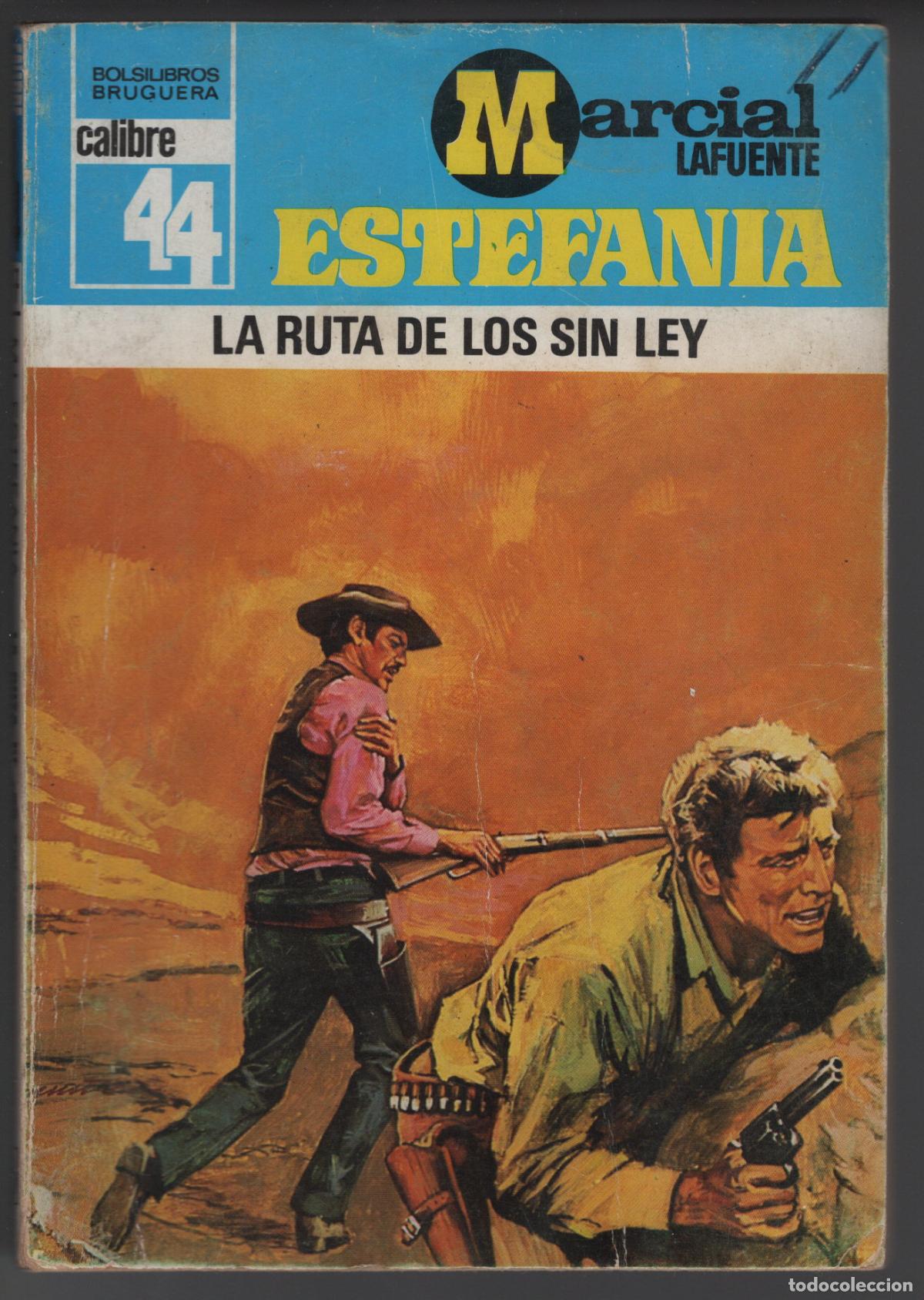 Libros de segunda mano: CALIBRE 44 N&ordm; 577 - LA RUTA DE LOS SIN LEY - ESTEFANIA - BOLSILIBRO BRUGUERA