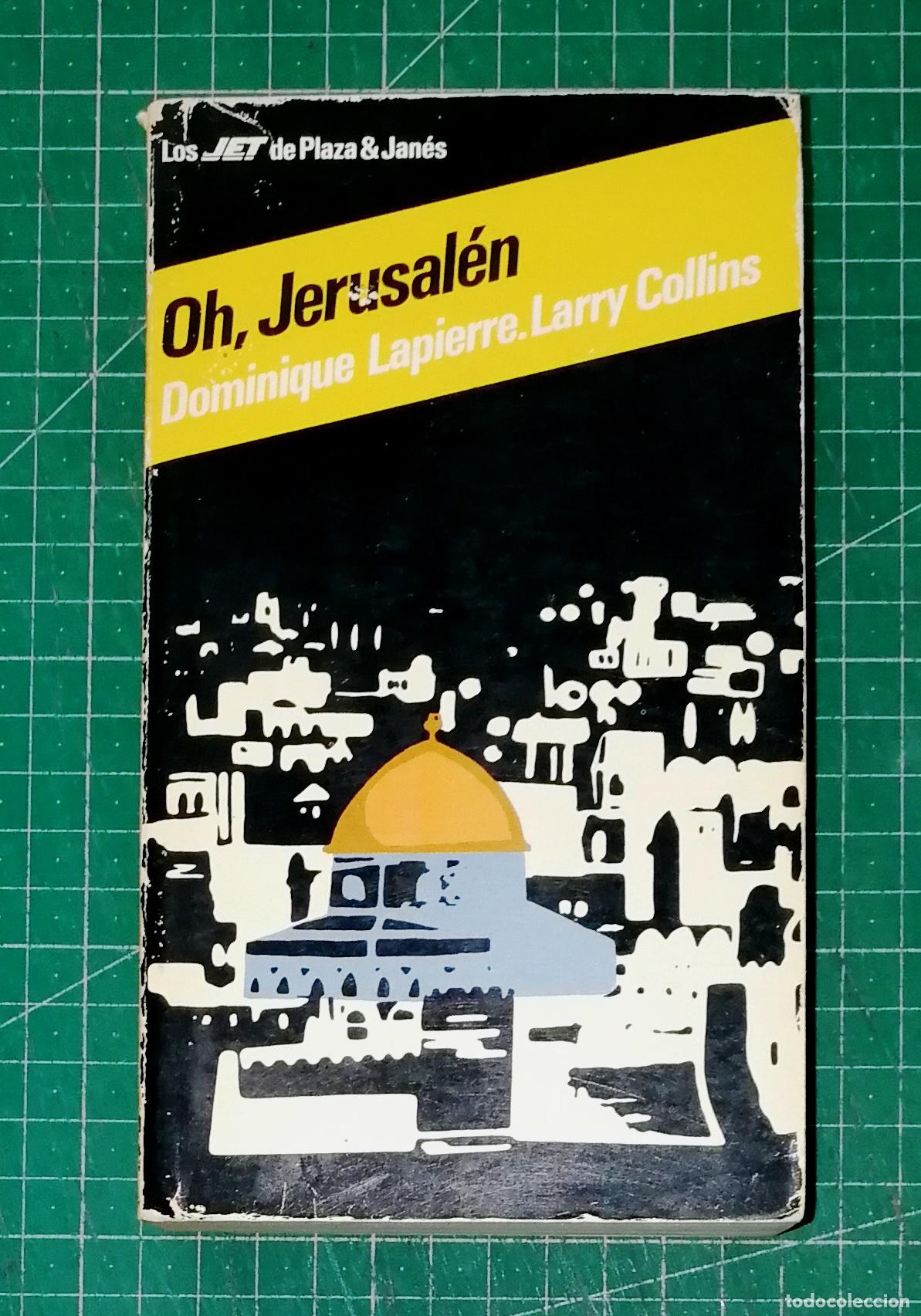Libros de segunda mano: OH, JERUSAL&Eacute;N! (Jet ; 15) / Dominique Lapierre, Larry Collins. - Plaza & Jan&eacute;s, 1982