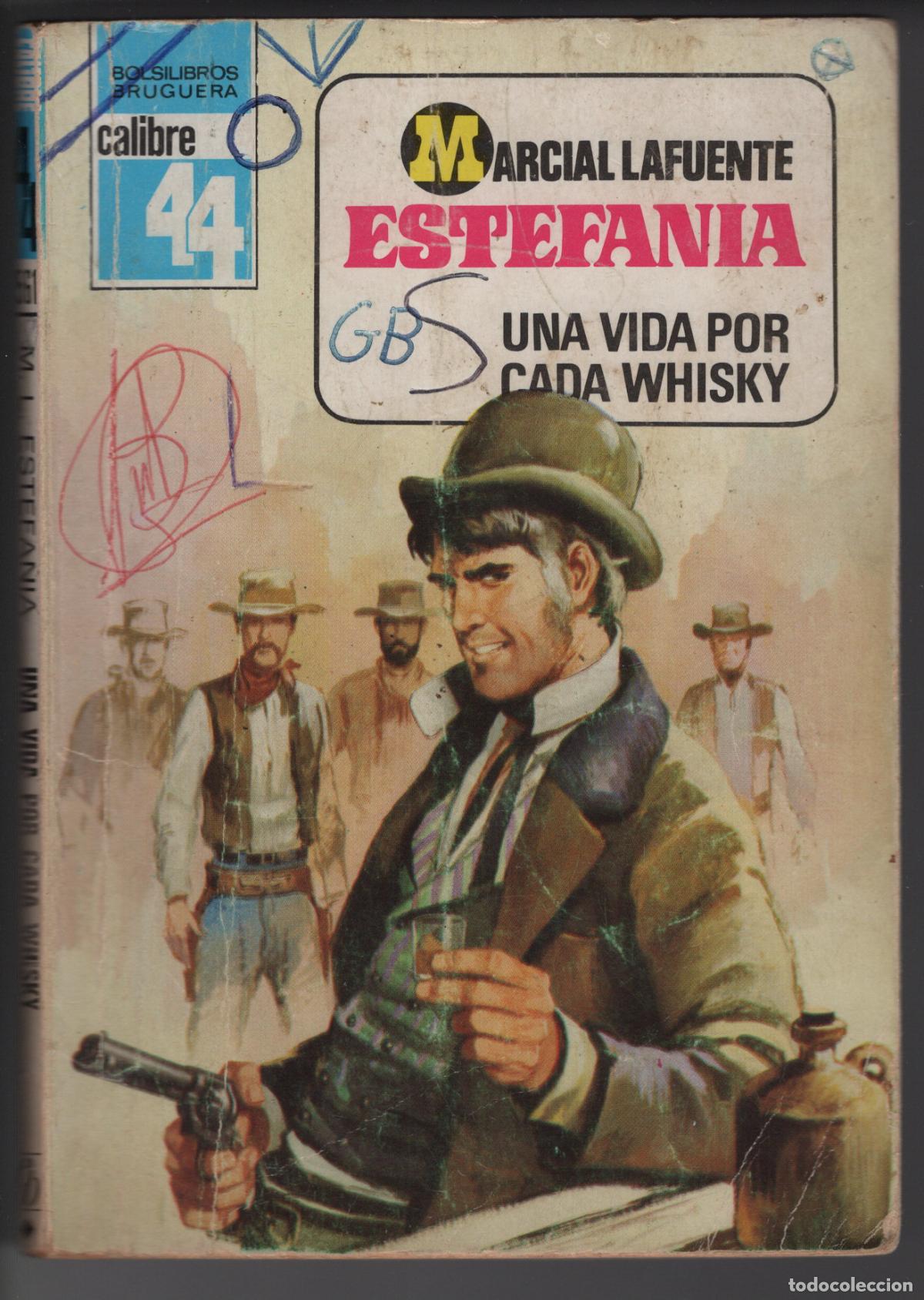 Libros de segunda mano: CALIBRE 44 N&ordm; 561 - UNA VIDA POR CADA WHISKY - ESTEFANIA - BOLSILIBRO BRUGUERA