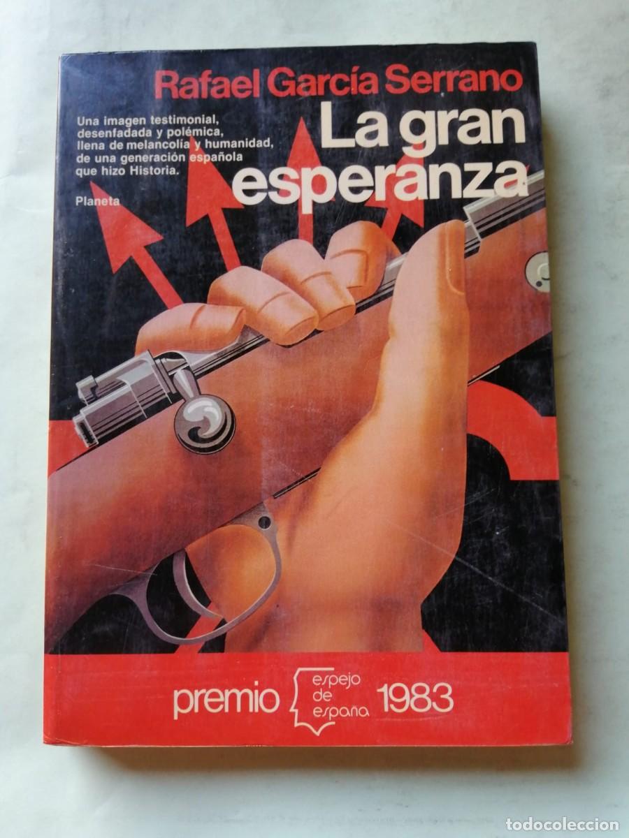 Libros de segunda mano: LA GRAN ESPERANZA (RAFAEL GARCIA SERRANO)