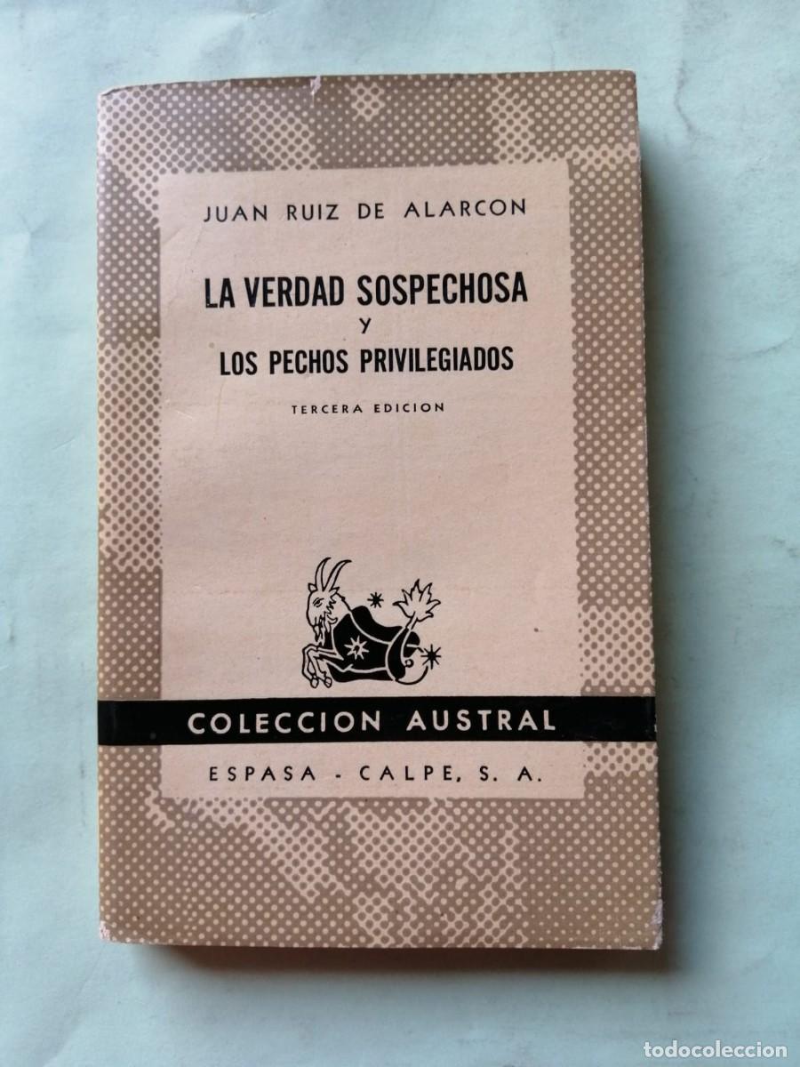 Libros de segunda mano: LA VERDAD SOSPECHOSA - LOS PECHOS PRIVILIGIADOS (JUAN RUIZ DE ALARCON) AUSTRAL