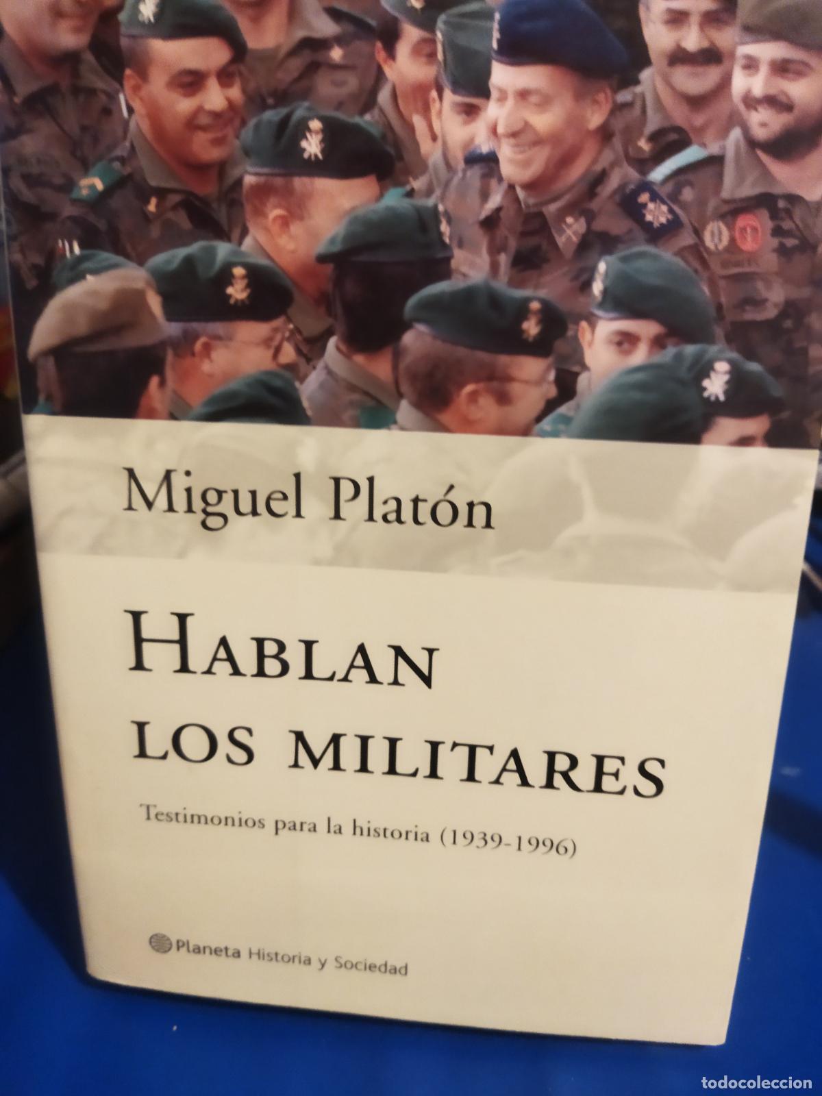 Libros de segunda mano: Hablan los militares Miguel Plat&oacute;n