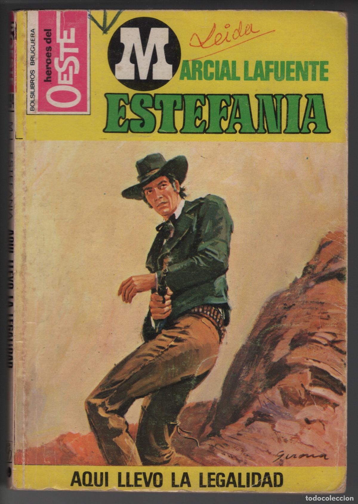 Libros de segunda mano: HEROES DEL OESTE 894 - AQUI LLEVO LA LEGALIDAD - ESTEFANIA - BOLSILIBRO BRUGUERA