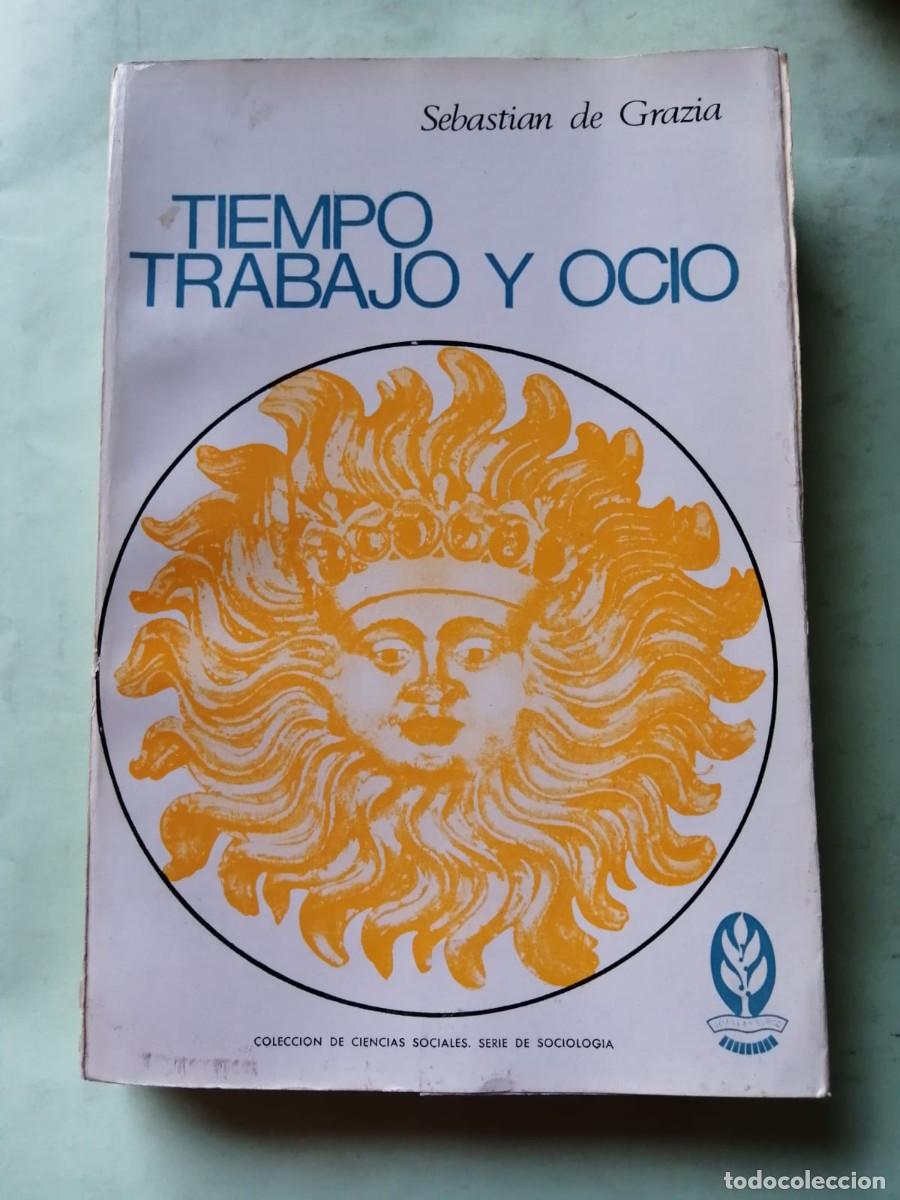 Libros de segunda mano: TIEMPO, TRABAJO Y OCIO (SEBASTIAN DE GRAZIA)