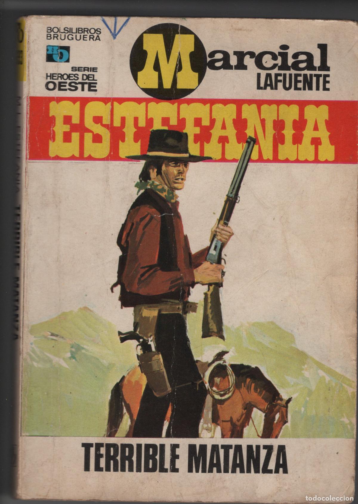 Libros de segunda mano: HEROES DEL OESTE 693 - TERRIBLE MATANZA - ESTEFANIA - BOLSILIBRO BRUGUERA
