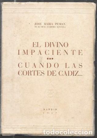 Libros de segunda mano: EL DIVINO IMPACIENTE - CUANDO LAS CORTES DE CADIZ - PEMAN, JOSE MARIA - A-PEMAN-252