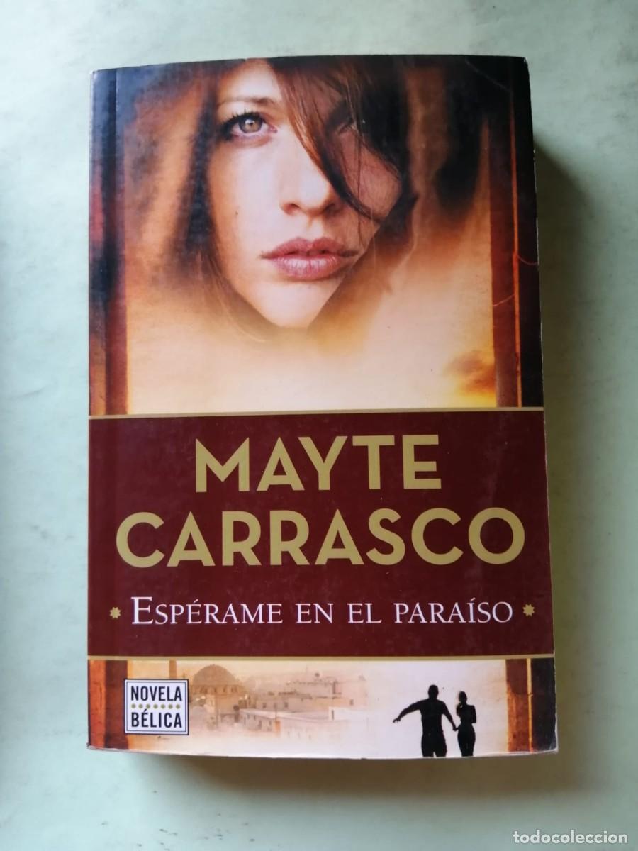 Libros de segunda mano: ESPERAME EN EL CIELO (MAYTE CARRASCO)