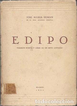 Libros de segunda mano: EDIPO (VERSION NUEVA Y LIBRE DE UN MITO ANTIGUO) - PEMAN, JOSE MARIA - A-PEMAN-254