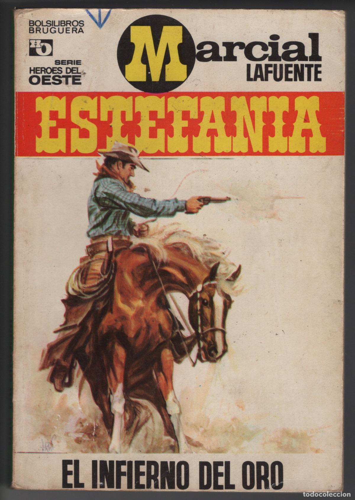 Libros de segunda mano: HEROES DEL OESTE 572 - EL INFIERNO DEL ORO - ESTEFANIA - BOLSILIBRO BRUGUERA