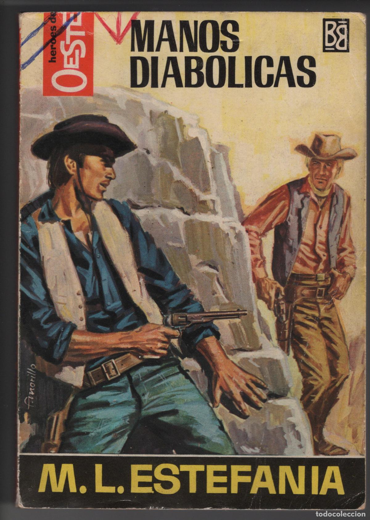 Libros de segunda mano: HEROES DEL OESTE 466 - MANOS DIABOLICAS - ESTEFANIA - BOLSILIBRO BRUGUERA