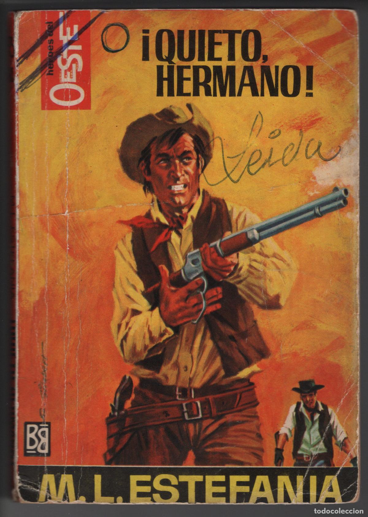Libros de segunda mano: HEROES DEL OESTE 465 - QUIETO HERMANO - ESTEFANIA - BOLSILIBRO BRUGUERA