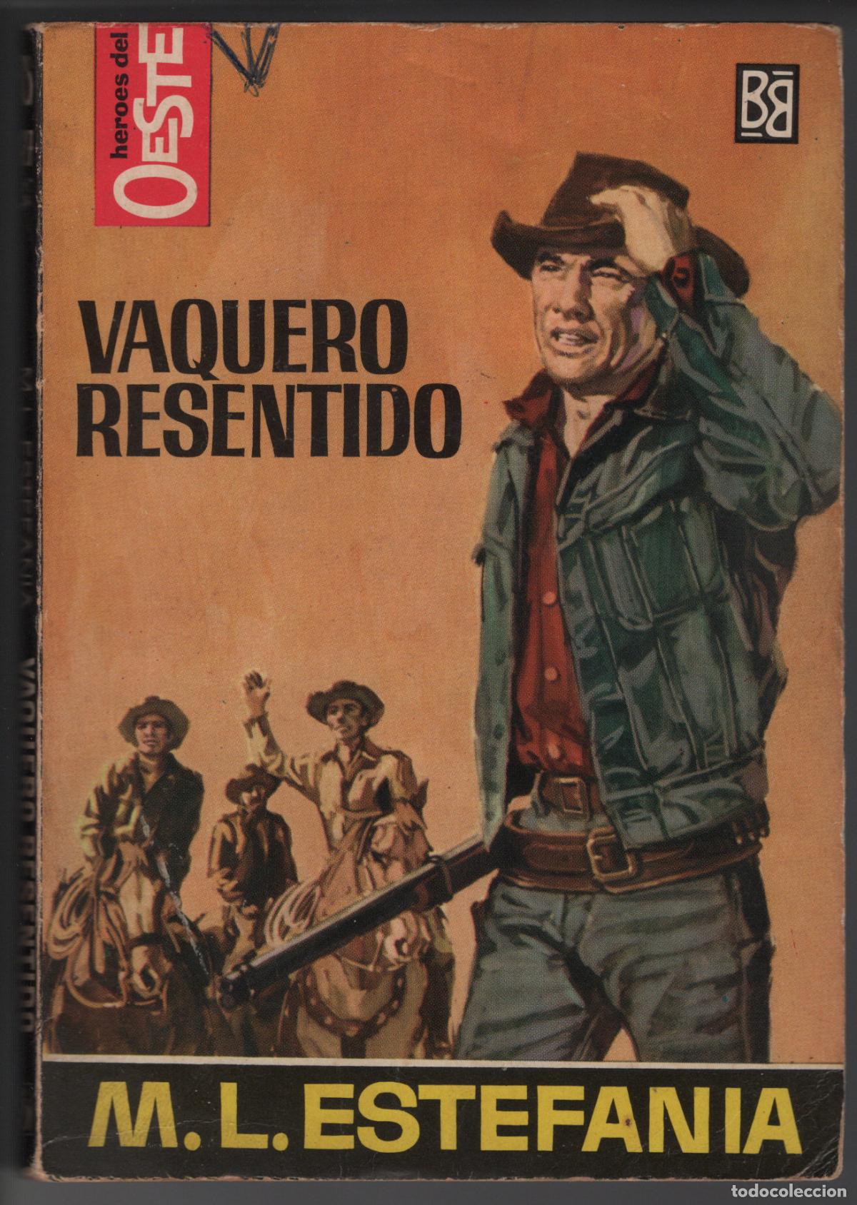 Libros de segunda mano: HEROES DEL OESTE 427 - VAQUERO RESENTIDO - ESTEFANIA - BOLSILIBRO BRUGUERA