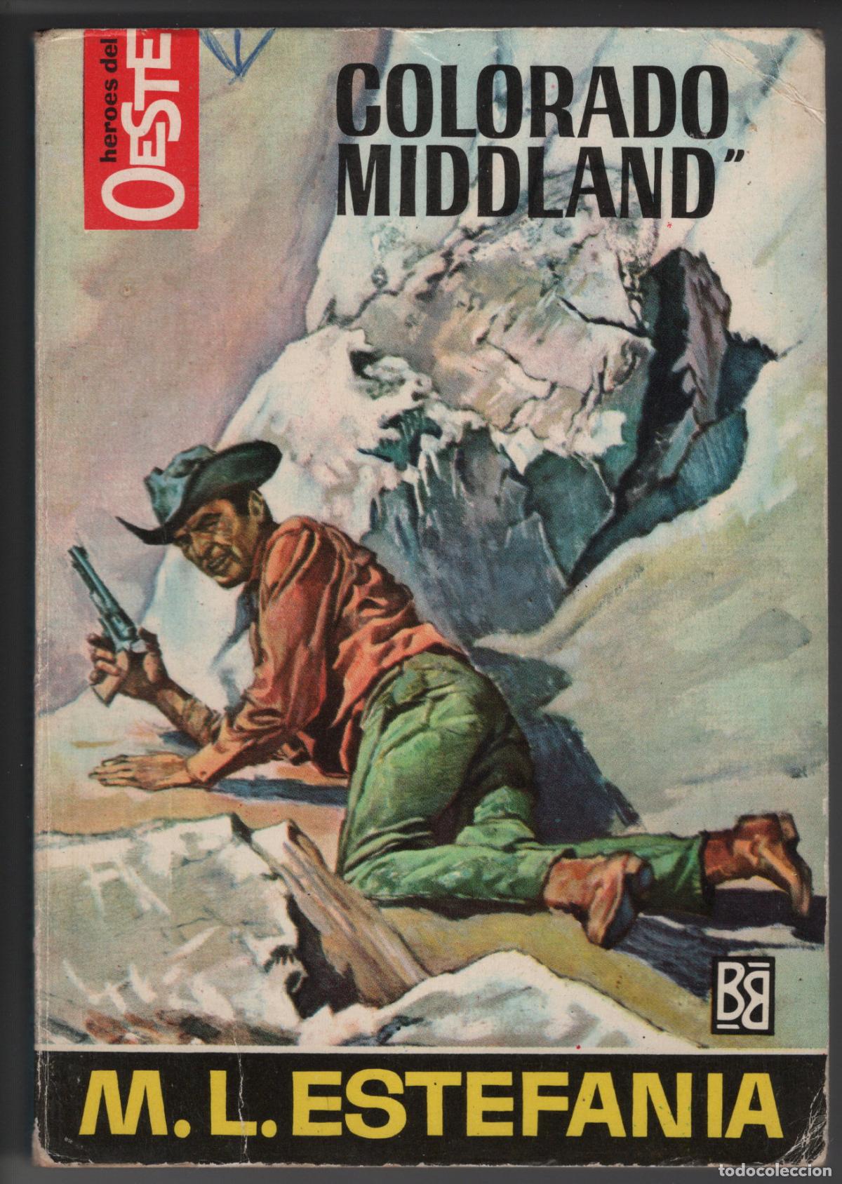 Libros de segunda mano: HEROES DEL OESTE 410 - COLORADO MIDDLAND - ESTEFANIA - BOLSILIBRO BRUGUERA
