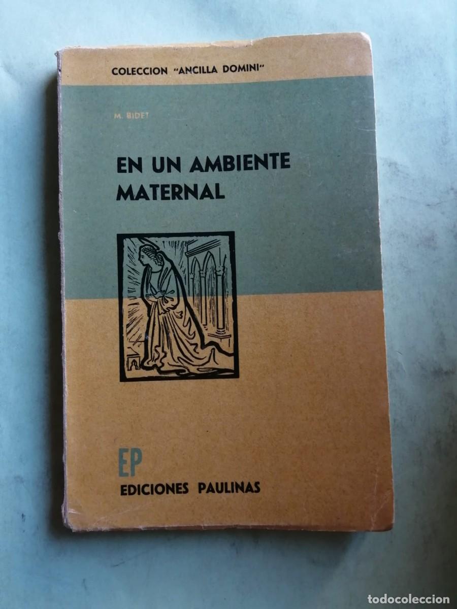 Libros de segunda mano: EN UN AMBIENTE MATERNAL (M. BIDET)