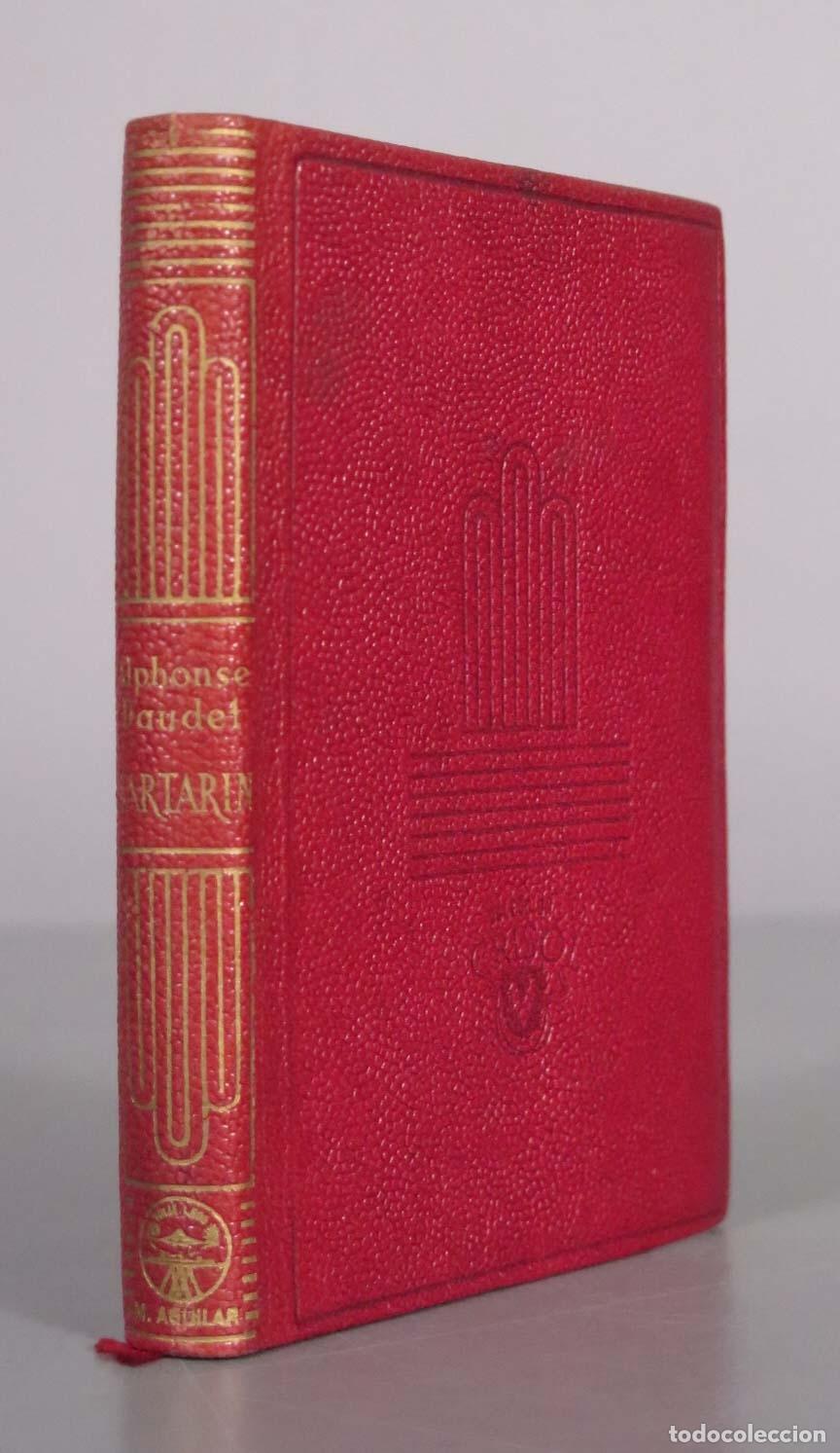 Libros de segunda mano: Tartar&iacute;n de Tarasc&oacute;n / Tartar&iacute;n en los Alpes - Alphonse Daudet - Aguilar CRISOL 1947