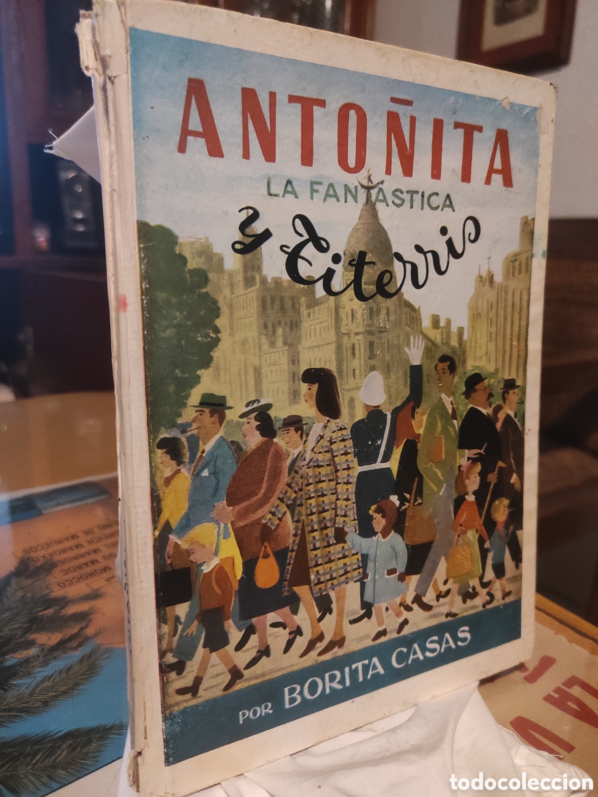 Libros de segunda mano: Anto&ntilde;ita la Fant&aacute;stica y Titerris Borita Casas Ediciones Gilsa 1953 (PEDIDO MINIMO 10&euro;)