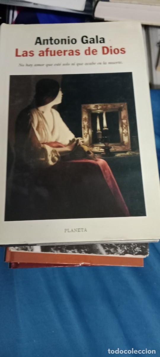 Libros de segunda mano: ANTONIO GALA LAS AFUERAS DE DIOS LIBRO GG-UEL