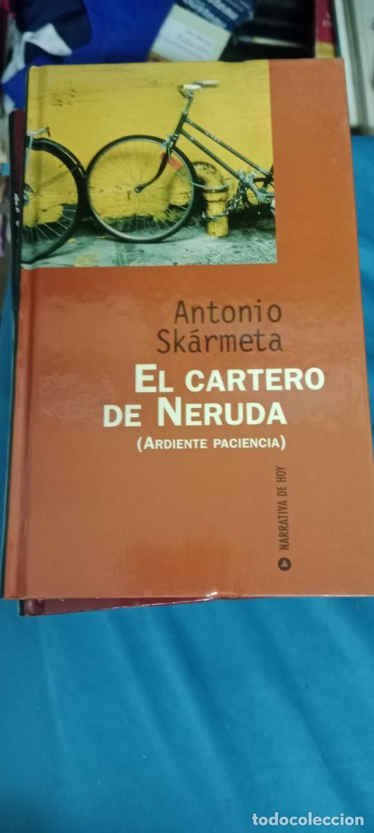 Libros de segunda mano: EL CARTERO DE NERUDA ARDIENTE PACIENCIA ANTONIO SKARMETA LIBRO GG-UEL