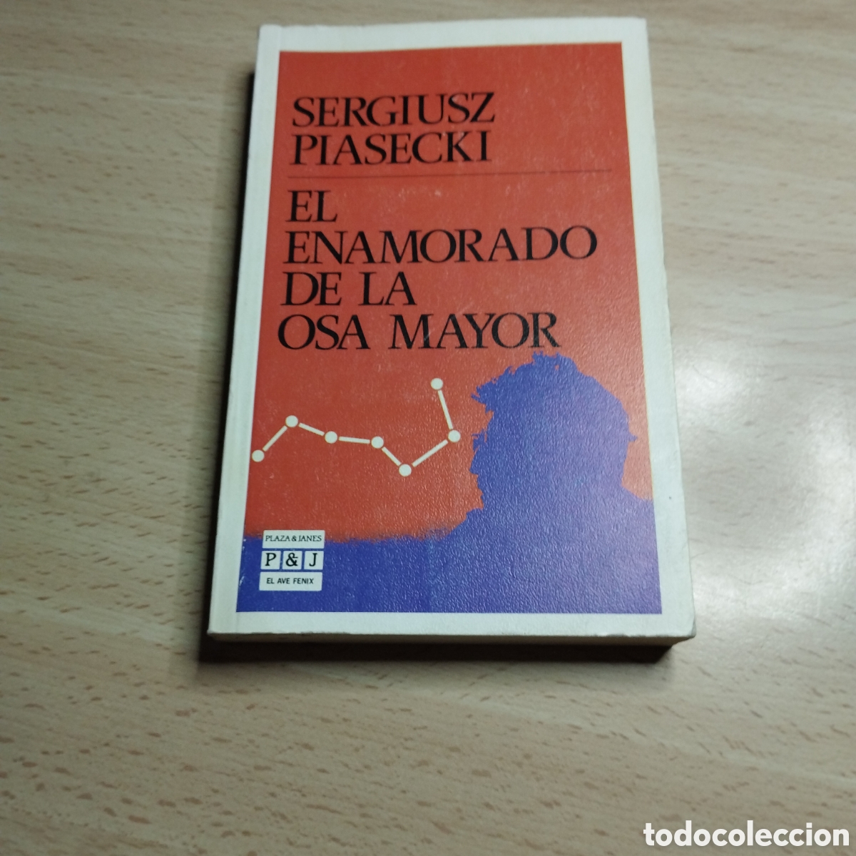 Libros de segunda mano: El enamorado de la Osa Mayor. Sergiusz piasecki. 1986. Plaza & Jan&eacute;s 1&ordf; Edici&oacute;n . El Ave Fenix 78