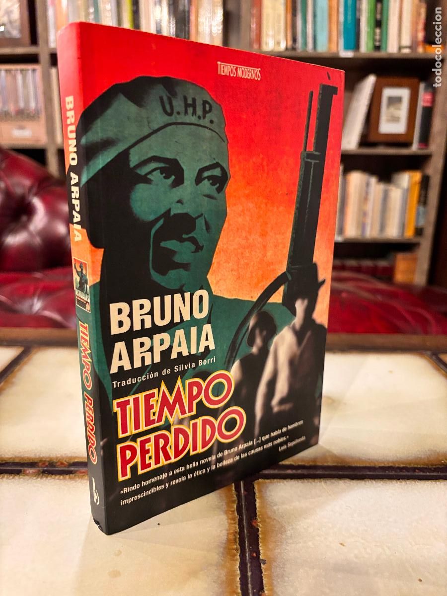 Libros de segunda mano: Tiempo perdido. Bruno Arpaia.