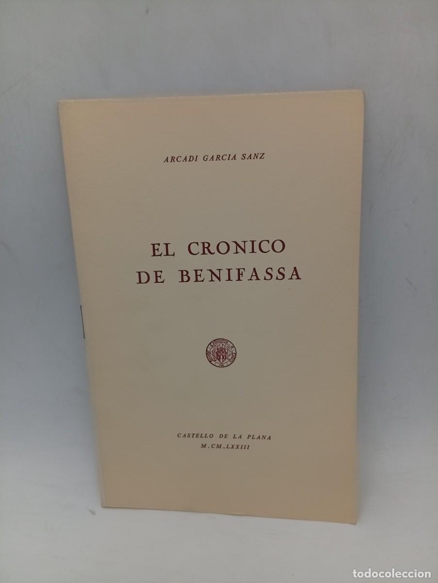 Libros de segunda mano: EL CRONICO DE BENIFASSA. ARCADI GARCIA SANZ. 1973. PAGS : 24.
