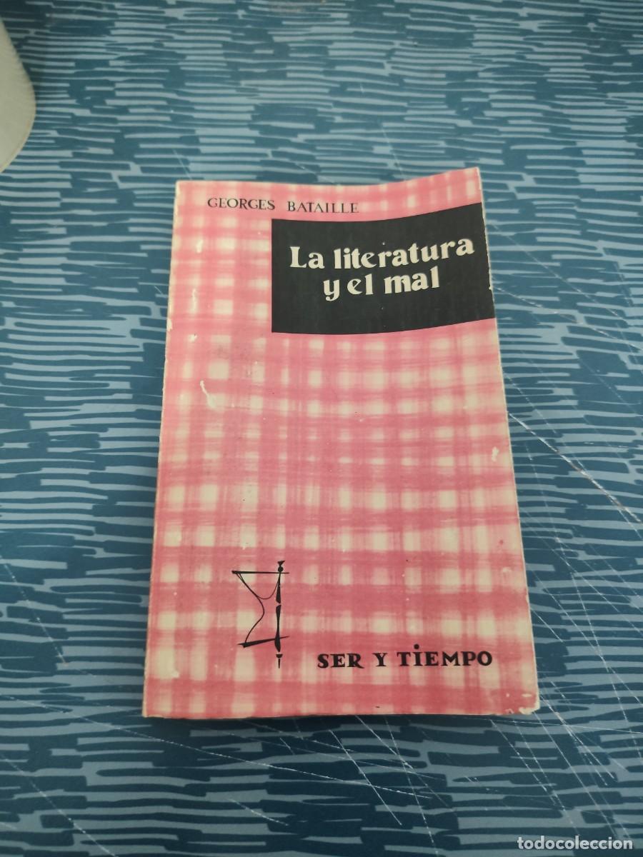 Libros de segunda mano: LA LITERATURA Y EL MAL,GEORGES BATAILLE,SER Y TIEMPO,TAURUS EDITORIAL,1959,157 P&Aacute;GINAS.