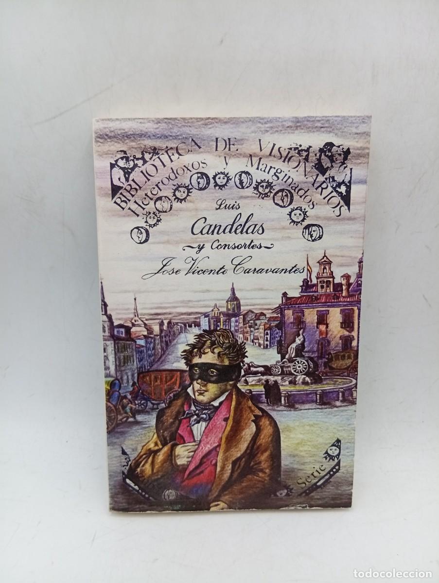 Libros de segunda mano: BIBLIOTECA DE VISIONARIOS. LUIS CANDELAS Y CONSORTES. FEDERICO ROMERO PORTILLO/ALFONSO GLEZ. 1982.