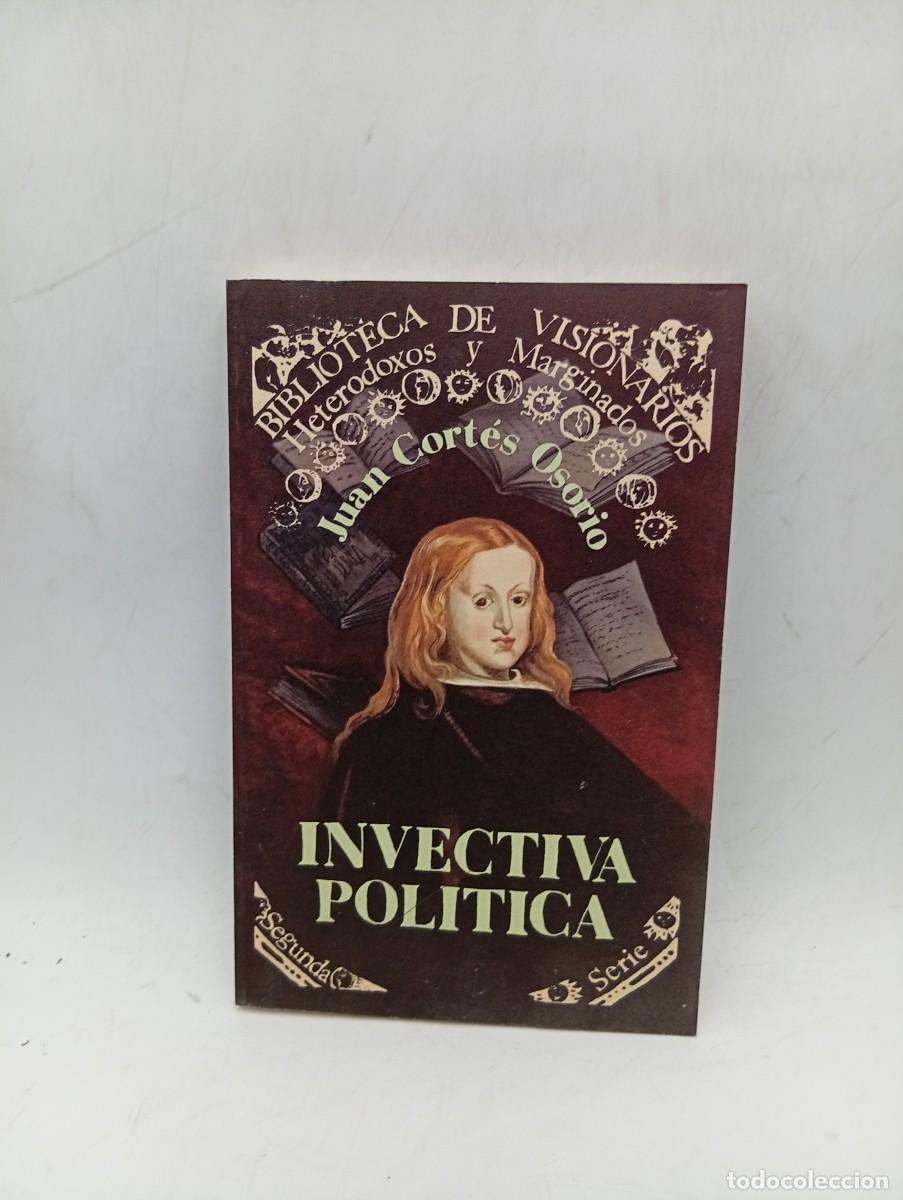 Libros de segunda mano: BIBLIOTECA DE VISIONARIOS. INVECTIVA POLITICA. CONTRA D. JUAN JOSE DE AUSTRIA. 1984.