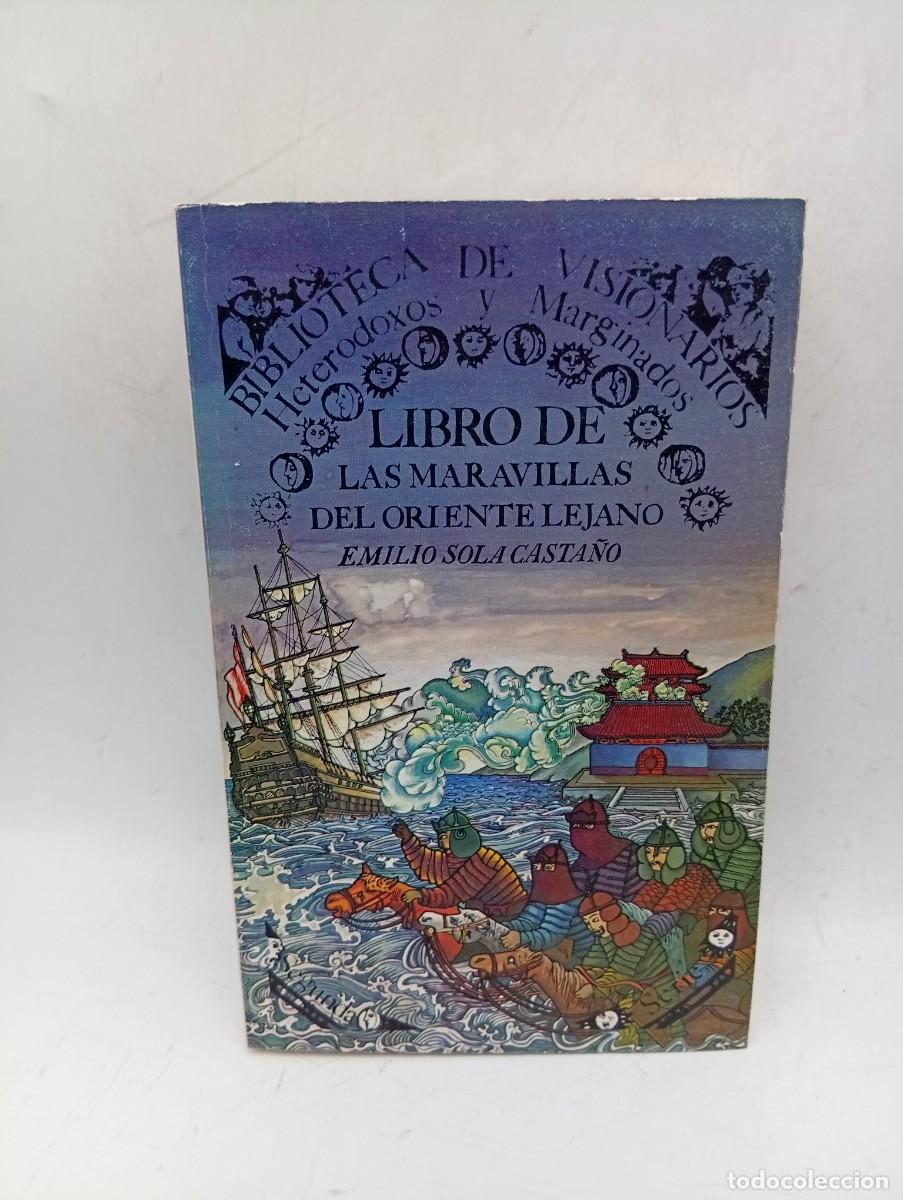 Libros de segunda mano: BIBLIOTECA DE VISIONARIOS. LIBRO DE LAS MARAVILLAS DEL ORIENTE LEJANO. 1980.