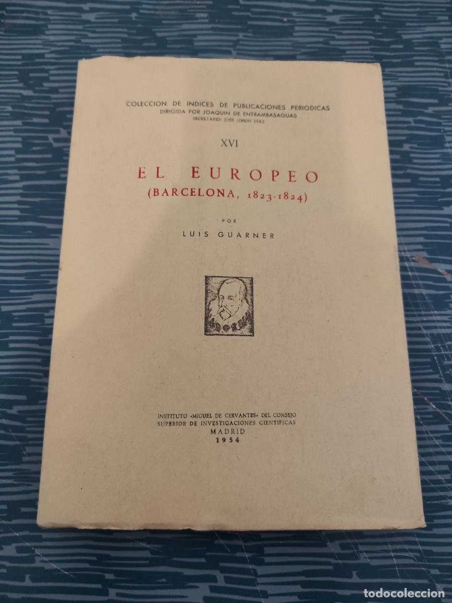 Libros de segunda mano: EL EUROPEO,(BARCELONA,1823-1824,LUIS GUARNER, MADRID,1954,149 P&Aacute;GINAS.