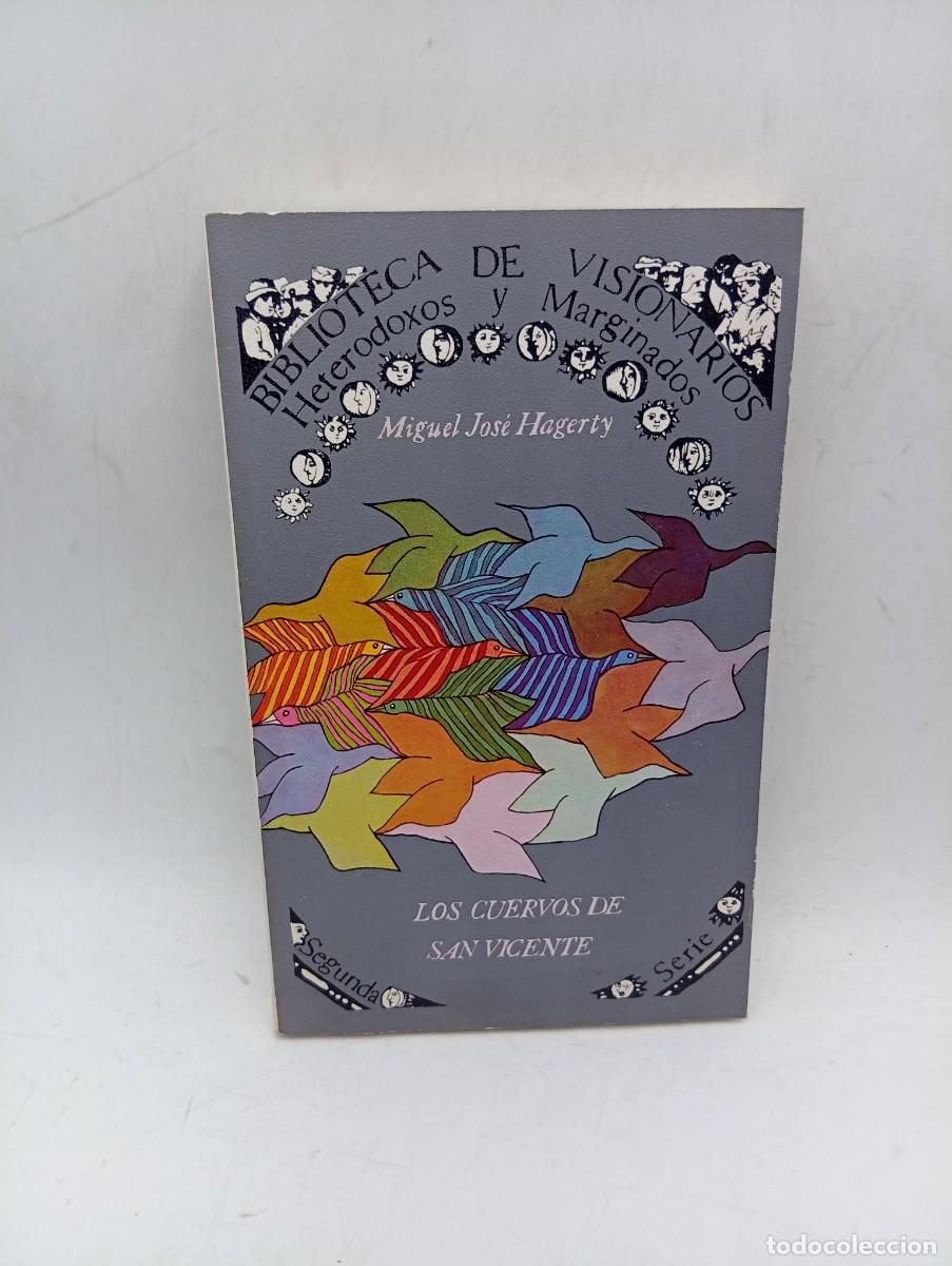 Libros de segunda mano: BIBLIOTECA DE VISIONARIOS. LOS CUERVOS DE SAN VICENTE. ESCATOLOGIA MOZARABE. M.J. HAGERTY. 1978.