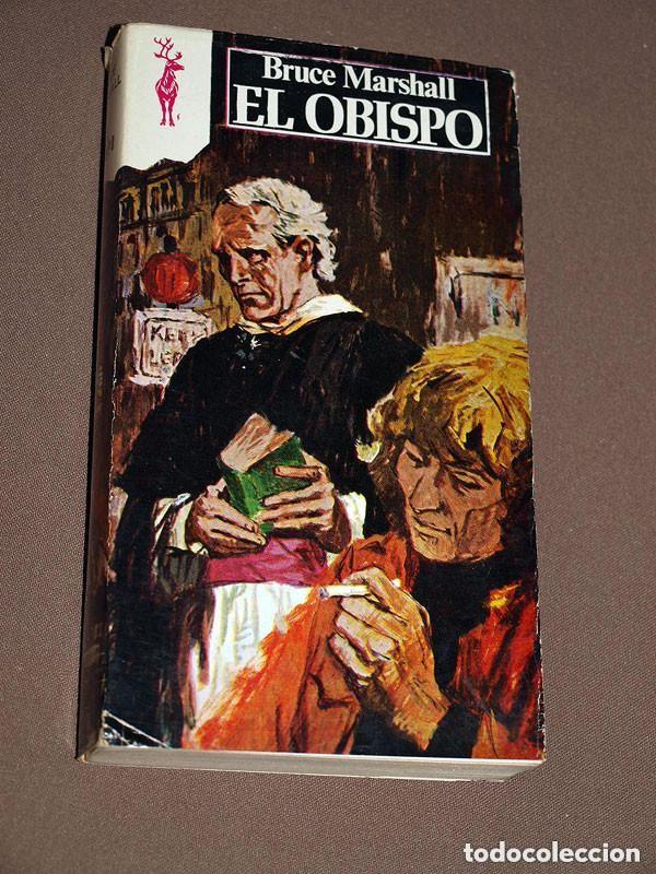 Libros de segunda mano: EL OBISPO. Bruce MARSHALL. QUADRAS. RENO N&ordm; 438. EDICIONES G. P. 1974. VATICANO II, CELIBATO ++++