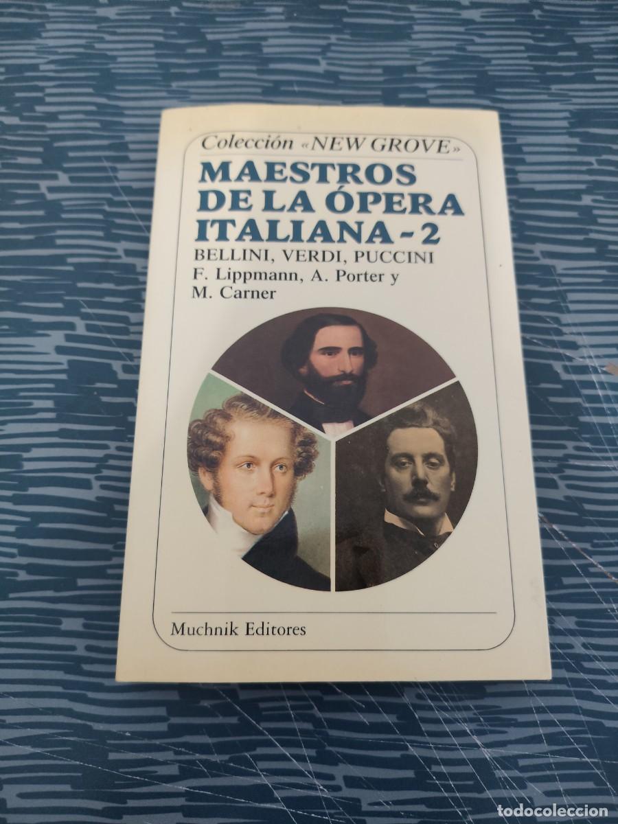 Libros de segunda mano: MAESTROS DE LA OPERA ITALIANA 2,BELLINI,VERDI, PUCCINI, VARIOS AUTORES,MUCHNIK EDITORES,1988,193 PAG
