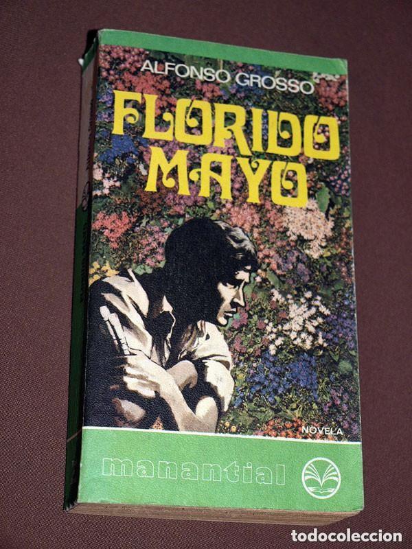 Libros de segunda mano: FLORIDO MAYO. Alfonso GROSSO. MANANTIAL N&ordm; 35. PLAZA Y JAN&Eacute;S, 1976. DIARIO +++