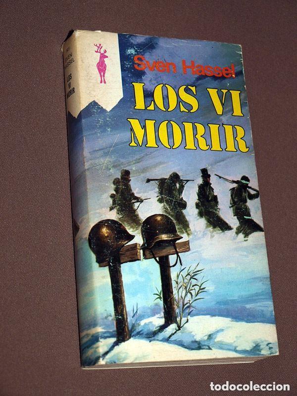 Libros de segunda mano: LOS VI MORIR. Sven HASSEL. FERRER ALEU. RENO 521. EDICIONES G. P. 1980. CAMPA&Ntilde;A DE RUSIA +++