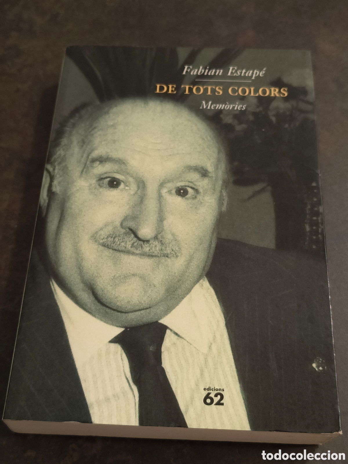 Libros de segunda mano: DE TOTS COLORS. MEMORIES DE FABIAN ESTAPE (EDICIONS 62)