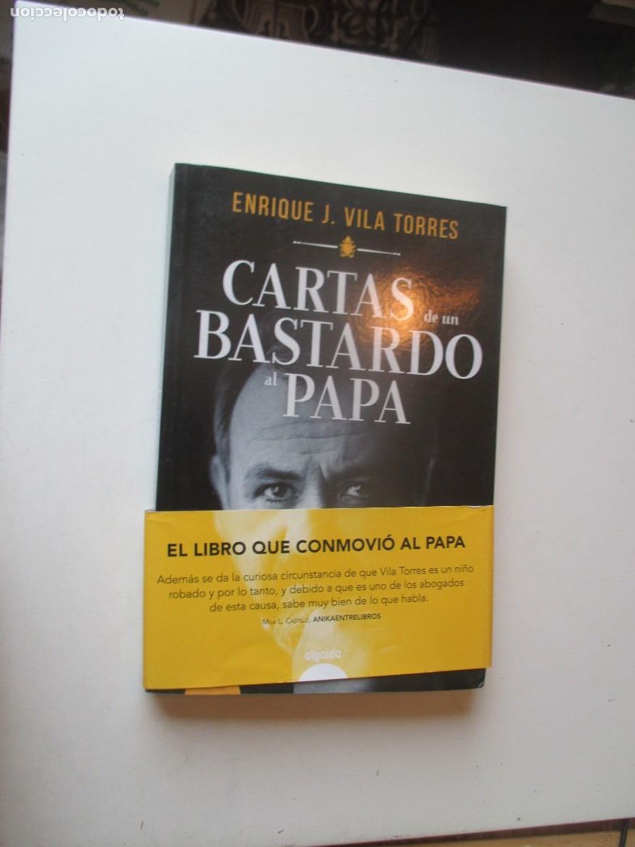 Libros de segunda mano: ENRIQUE J. VILA TORRES Cartas de un bastardo al Papa w40499