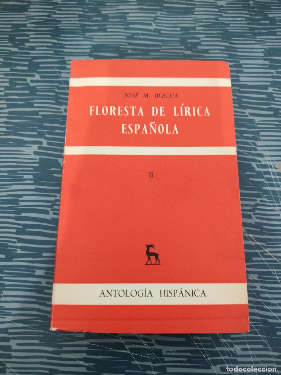 Libros de segunda mano: FLORESTA LIRICA ESPA&Ntilde;OLA, JOS&Eacute; M.BLECUA,TOMO II, EDIT. GREDOS,1963,330 P&Aacute;GINAS.