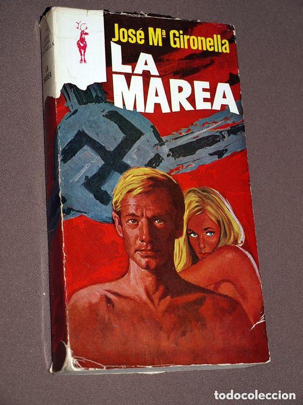 Libros de segunda mano: LA MAREA. Jos&eacute; Mar&iacute;a GIRONELLA. RENO N&ordm; 300. EDICIONES G. P. 1975. ALEMANIA NAZI +++