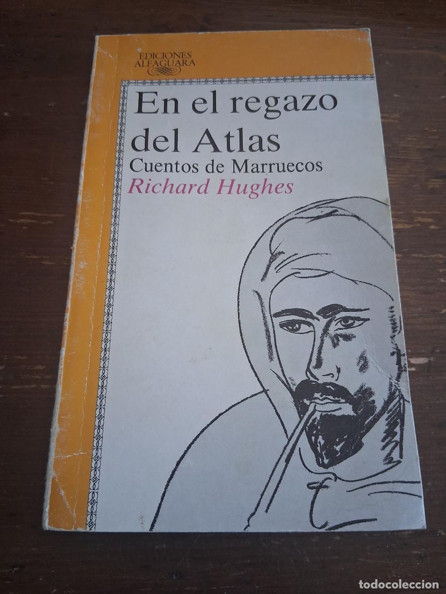 Libros de segunda mano: Libro En el regazo del Atlas cuentos de Marruecos Richard Hughes