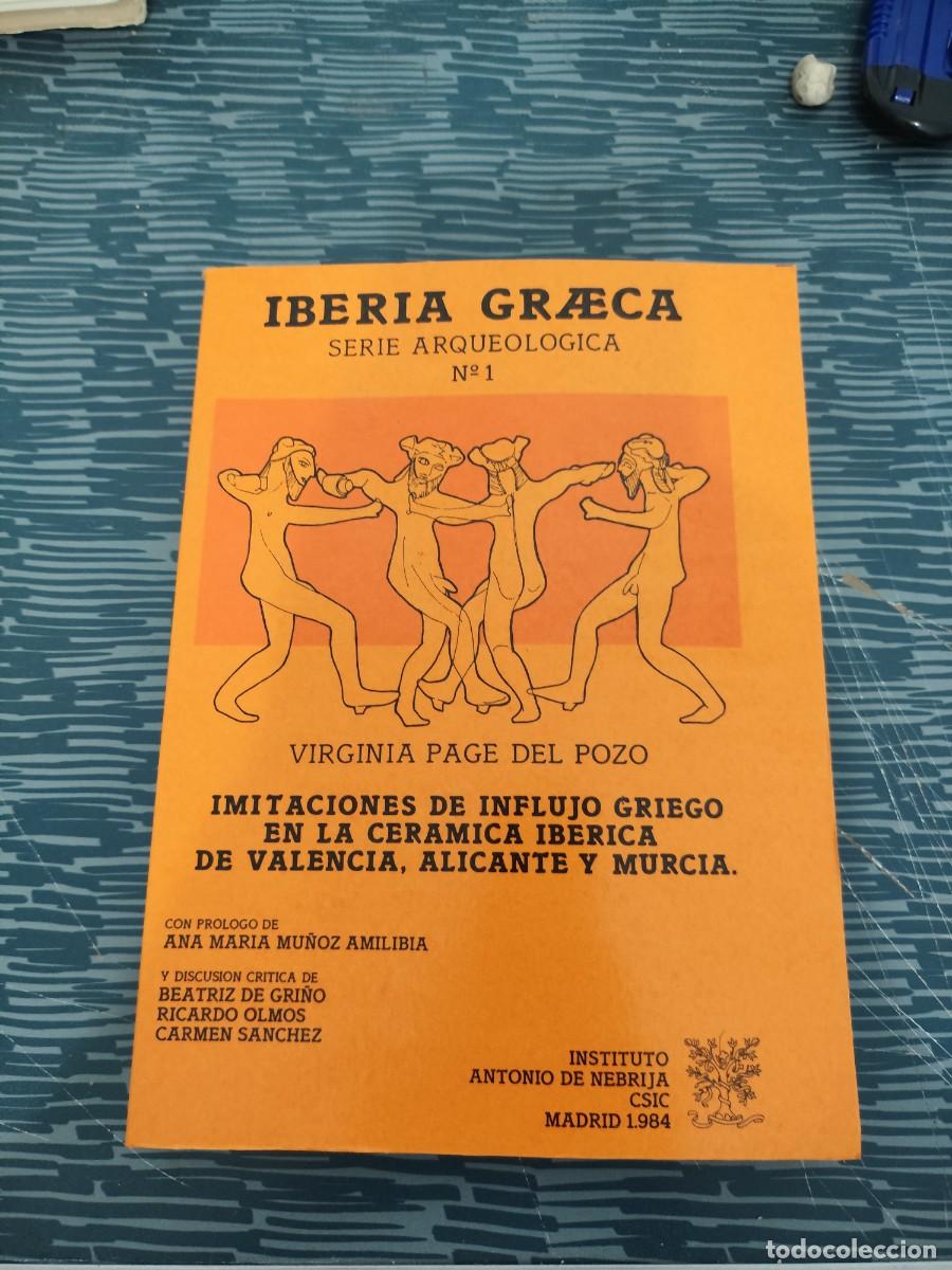 Libros de segunda mano: IMITACIONES DE INFLUJO GRIEGO EN LA CER&Aacute;MICA IBERICA DE VALENCIA, ALICANTE Y MURCIA,1984,308 P&Aacute;GINAS
