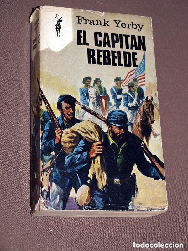Libros de segunda mano: EL CAPIT&Aacute;N REBELDE. Frank YERBY. LUACES. RENO N&ordm; 341. EDICIONES G. P. 1970. +++