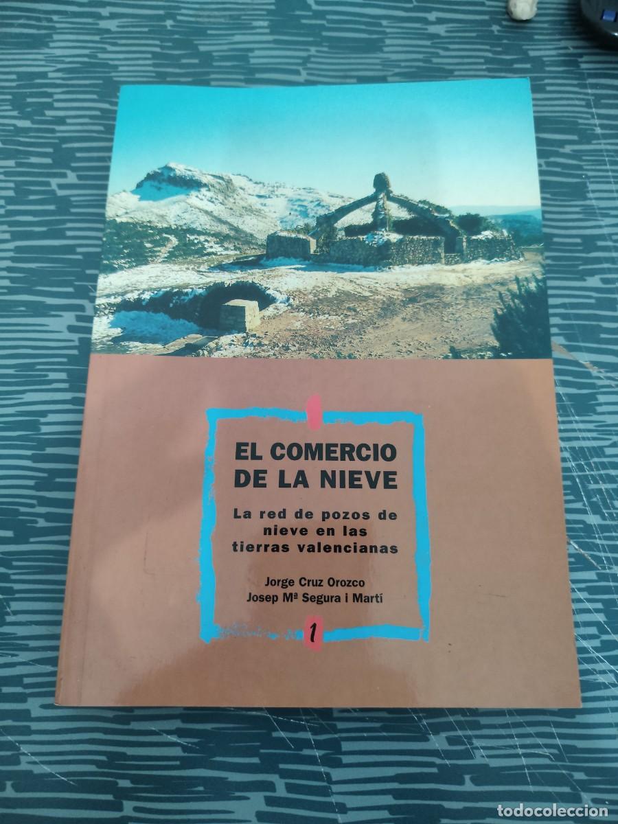 Libros de segunda mano: EL COMERCIO DE LA NIEVE, JORGE CRUZ OROZCO,JOSEP M.SEGURA I MARTI,1996,244 P&Aacute;GINAS.