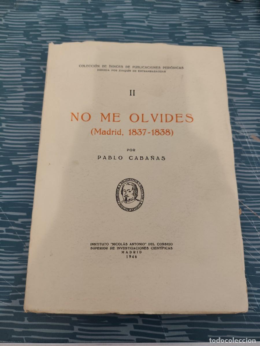Libros de segunda mano: NO ME OLVIDES,MADRID 1837-1838,PABLO CABA&Ntilde;AS, MADRID,1946,159 P&Aacute;GINAS.